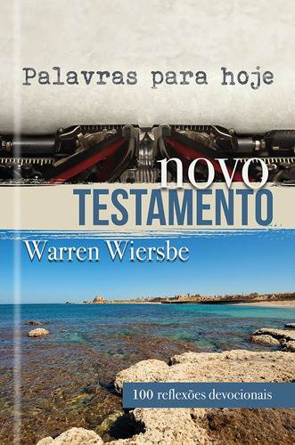 Palavras para hoje - Novo Testamento, de Wiersbe, Warren. Editora Ministérios Pão Diário, capa dura em português, 2017