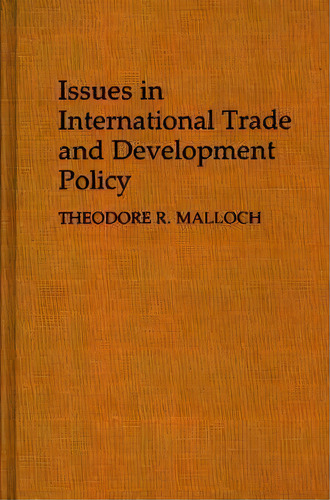 Issues In International Trade And Development Policy, De Theodore Mulloch. Editorial Abc Clio, Tapa Dura En Inglés