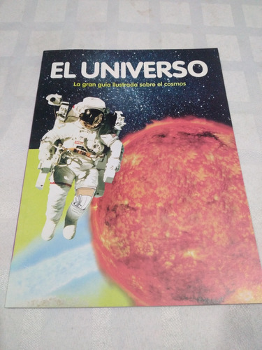 El Universo La Gran Guía Ilustrada Sobre El Cosmos. Ed Sol90