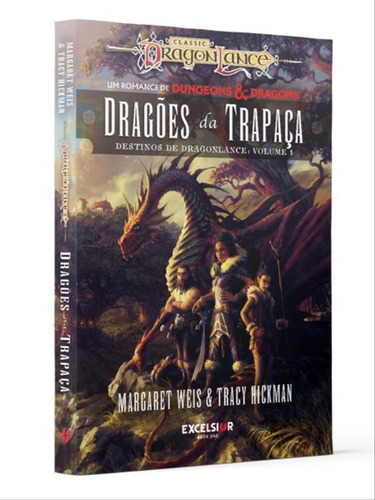Dragões Da Trapaça - Destinos De Dragonlance, De Weis, Margaret / Hickman, Tracy. Editora Excelsior, Capa Mole