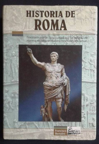 Historia De Roma Francisco Bertolini