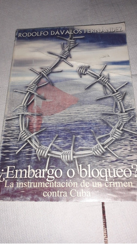 Embargo O Bloqueo?. Un Crimen Contra Cuba (r. D. Fernandez)