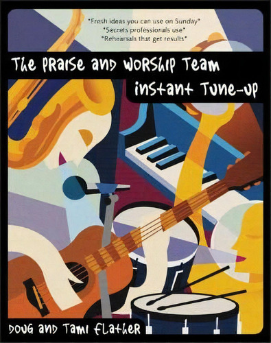 The Praise And Worship Team Instant Tune-up, De Douglas Flather., Vol. 1. Editorial Zondervan, Tapa Blanda En Inglés