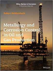 Metallurgy And Corrosion Control In Oil And Gas Production (