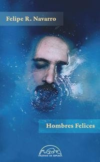 Hombres Felices - Navarro, Felipe R.