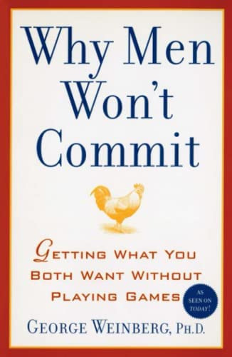 Why Men Wonøt Commit: Getting What You Both Want Without Playing Games, De Weinberg Ph.d., George. Editorial Atria Books, Tapa Blanda En Inglés