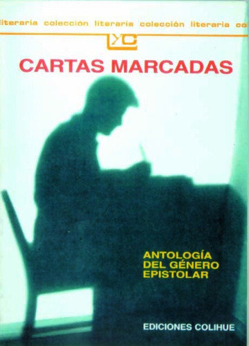 Cartas Marcadas, De Antología. Serie Única, Vol. Único. Editorial Ediciones Colihue, Tapa Blanda En Español