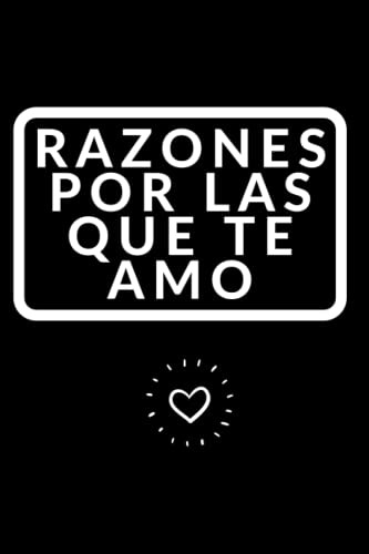 Razones Por Las Que Te Amo: Regalo Romantico Para Aniversari