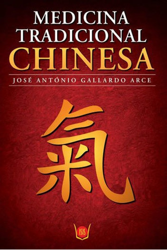 Medicina Tradicional Chinesa, De Arce, Jose Antonio Gallardo. Editora Isis, Capa Mole Em Português