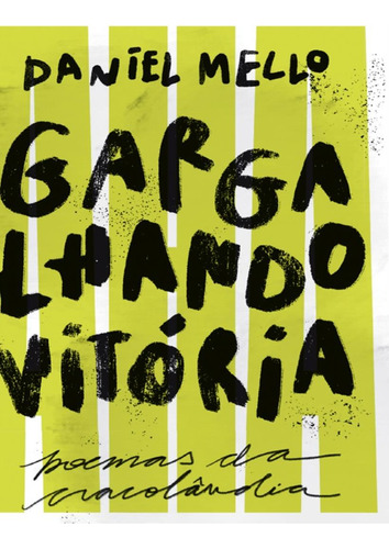 Gargalhando Vitoria - Poemas Da Cracolandia, de MELLO, DANIEL. Editora Elefante, capa mole, edição 1 em português, 2019