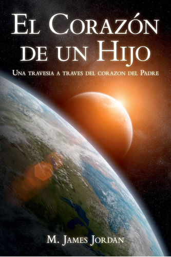 Libro: El Corazon De Un Hijo (spanish Edition)