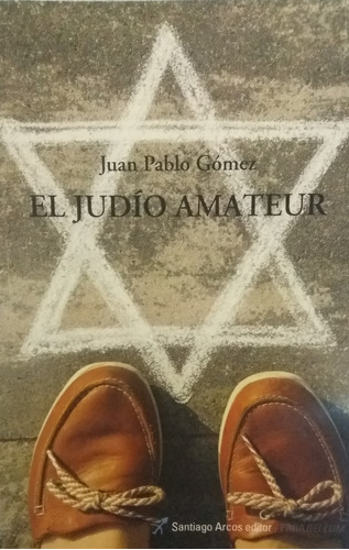 Judio Amateur, El - Juan Pablo Gomez