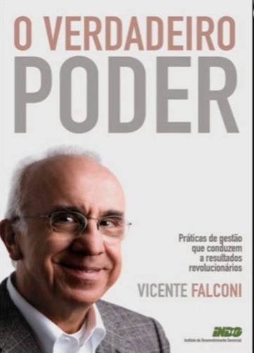 O Verdadeiro Poder/ Vicente Falconi - Seminovo/ Edit. Indg (Usado)