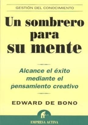 Un Sombrero Para Su Mente - De Bono Edward (libro)