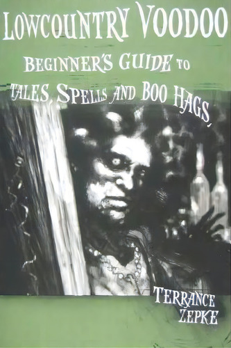 Lowcountry Voodoo, De Terrance Zepke. Editorial Rowman Littlefield, Tapa Blanda En Inglés