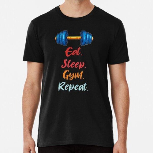 Remera Eat Sleep Gum Repeat Funny Gym Gift Algodon Premium