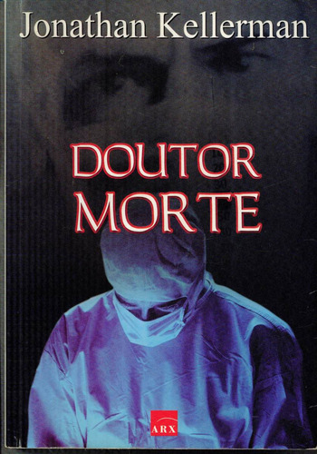 Livro Doutor Morte - Jonathan Kellerman - 342 Paginas