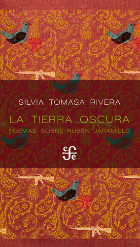 La Tierra Oscura. Poemas Sobre Rubén Jaramillo / Rivera, Sil