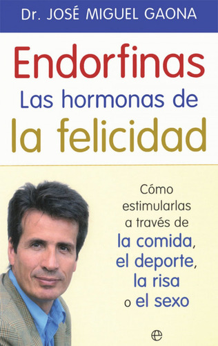 Libro Endorfinas. Las Hormonas De La Felicidad