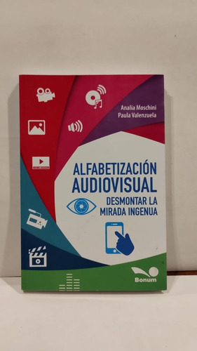 Alfabetización Audiovisual - A. Moschini - P. Valenzuela 