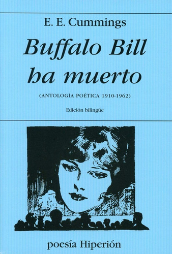 Buffalo Bill Ha Muerto ( Antología Poética 1910-1962)