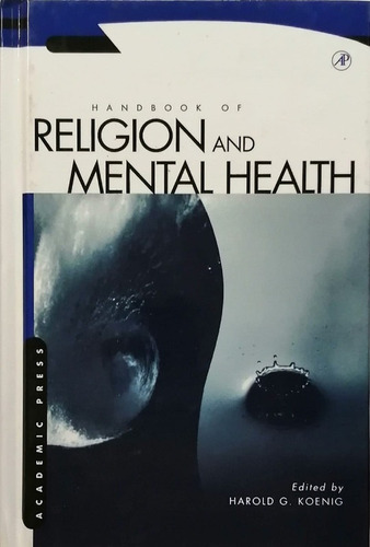 Handbook Of Religion And Mental Health - Koenig Harold