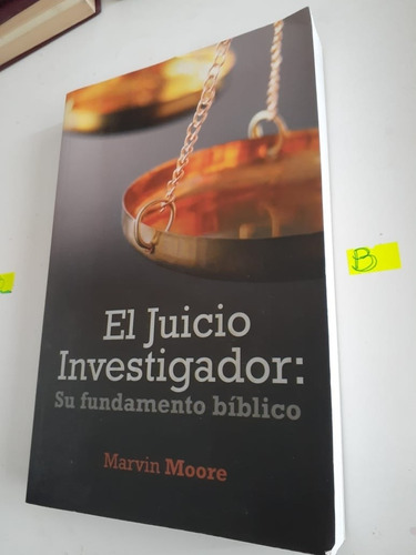 El Juicio Investigador: Fundamento Biblico - Marvin Moore(t)