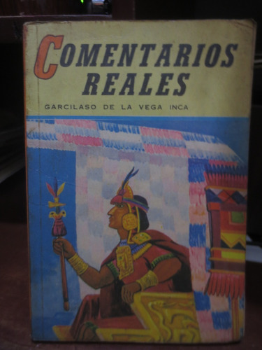 Libro Comentarios Reales De Inca Garcilazo De La Vega