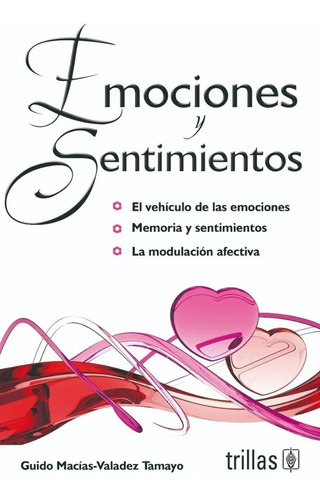 Emociones Y Sentimientos El Vehículo De Emociones Trillas