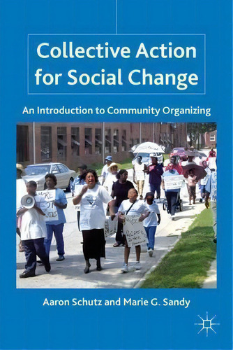 Collective Action For Social Change : An Introduction To Community Organizing, De A. Schutz. Editorial Palgrave Macmillan, Tapa Blanda En Inglés