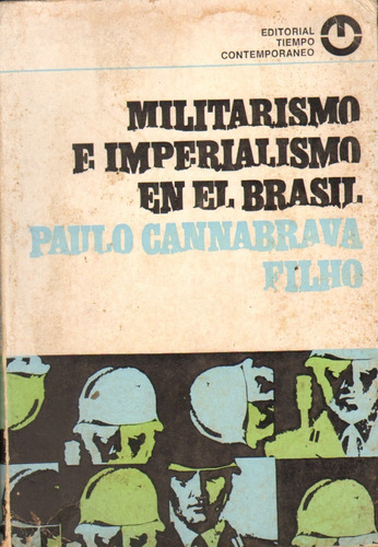 Militarismo E Imperialismo En El Brasil Paulo Cannabrava