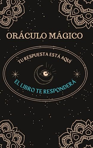 Libro : Oraculo Magico Tu Respuesta Esta Aqui. El Libro Te.