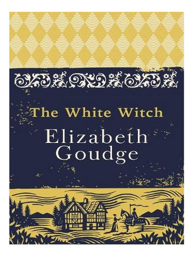 The White Witch (paperback) - Elizabeth Goudge. Ew04
