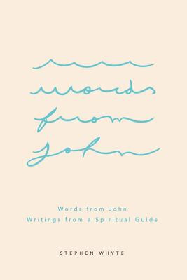 Libro Words From John: Writings From A Spiritual Guide - ...