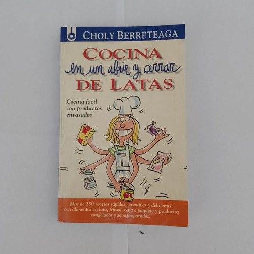 Cocina En Un Abrir Y Cerrar De Latas - Choly Berreteaga 1997