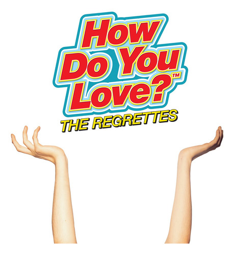 Cd How Do You Love? - The Regrettes