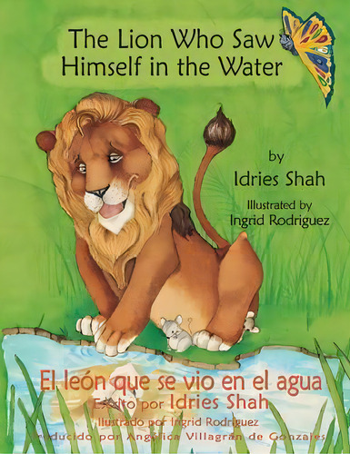 The Lion Who Saw Himself In The Water -- El Leon Que Se Vio En El Agua, De Idries Shah. Editorial Hoopoe Books, Tapa Blanda En Inglés