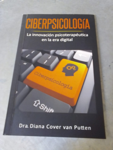 Ciberpsicología. Dra. Diana Cover Van Putten