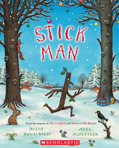 Stick Man, De Donaldson, Julia. Editorial Scholastic Paperbacks, Tapa Blanda En Inglés, 2024
