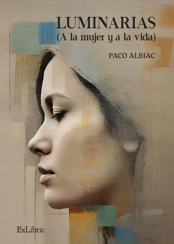 Luminarias (a La Mujer Y A La Vida), De Paco Albiac
