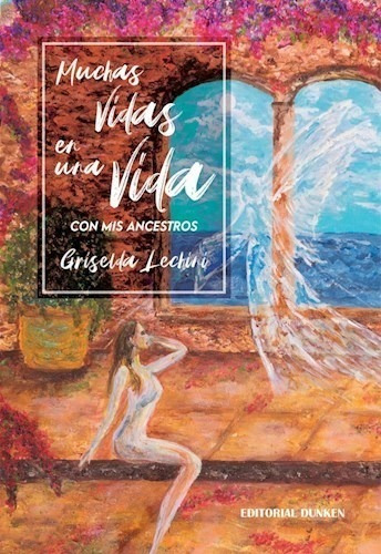 Libro Muchas Vidas En Una Vida Con Mis Ancestros De Griselda