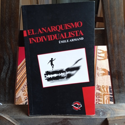 El Anarquismo Individualista, De Émile Armand