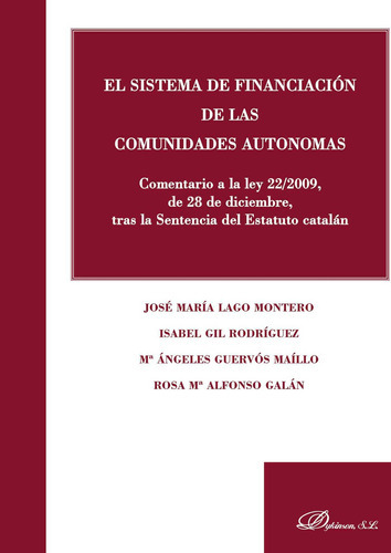 El Sistema De Financiación De Las Comunidades Autónomas, De Alfonso Galán , Rosa Mª.., Vol. 1.0. Editorial Dykinson S.l., Tapa Blanda, Edición 1.0 En Español, 2019