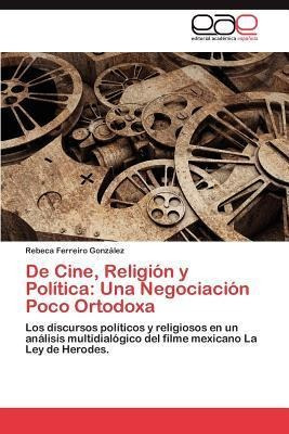 De Cine, Religion Y Politica - Rebeca Ferreiro Gonz Lez