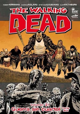 The Walking Dead Vol.21. Guerra Sin Cuartel Parte Dos
