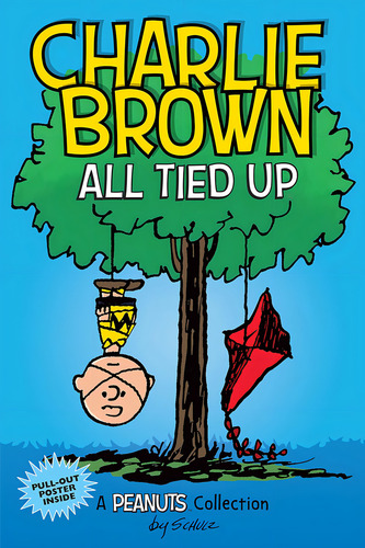 Charlie Brown: All Tied Up: A Peanuts Collection (volume 13) (peanuts Kids), De Schulz, Charles M.. Editorial Andrews Mcmeel Publishing, Tapa Blanda En Inglés