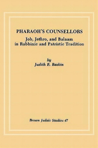 Pharaoh's Counsellors, De Judith R. Baskin. Editorial Scholars Press, Tapa Blanda En Inglés