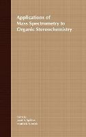 Applications Of Mass Spectrometry To Organic Sterochemist...