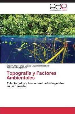 Libro Topografia Y Factores Ambientales - Cruz Lucas Migu...