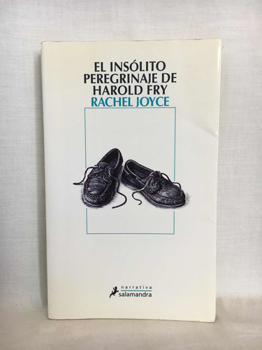El Insólito Peregrinaje De Harold Fry - R. Joyce - Usado